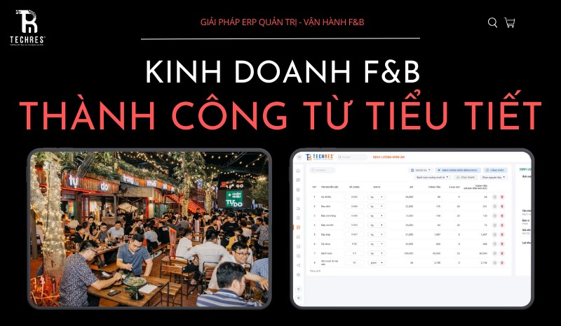 Kinh Doanh F&B Thành Công Từ Những Tiểu Tiết