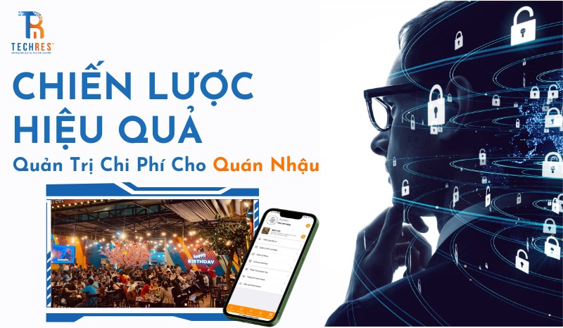 Quản Trị Chi Phí Cho Quán Nhậu – Chiến Lược Hiệu Quả