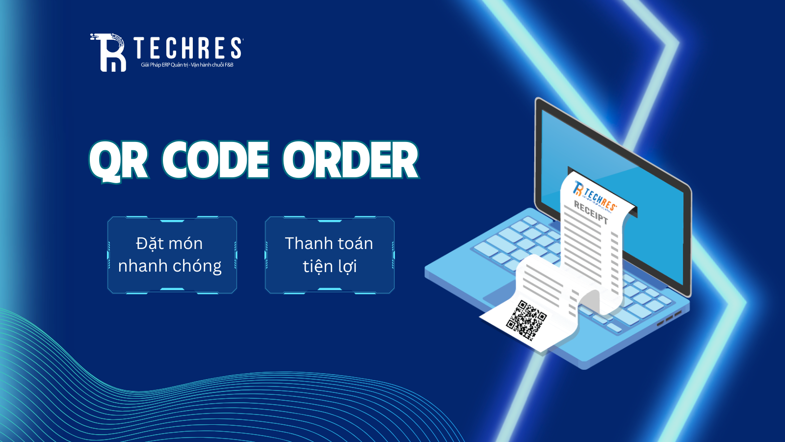 QR Code Order – Giải Pháp Đặt Món & Thanh Toán Hiện Đại Cho Hàng Quán