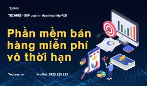 Phần Mềm Bán Hàng Miễn Phí Vô Thời Hạn – Techres