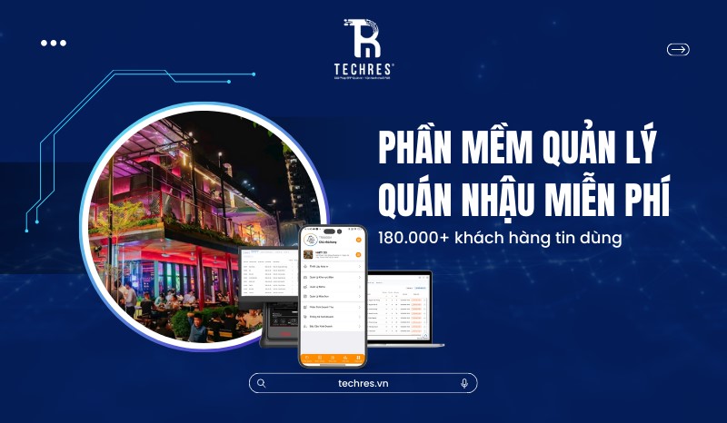 Phần Mềm Quản Lý Quán Nhậu Miễn Phí – TECHRES