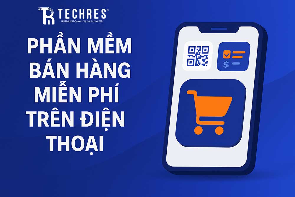 Phần mềm bán hàng miễn phí trên điện thoại