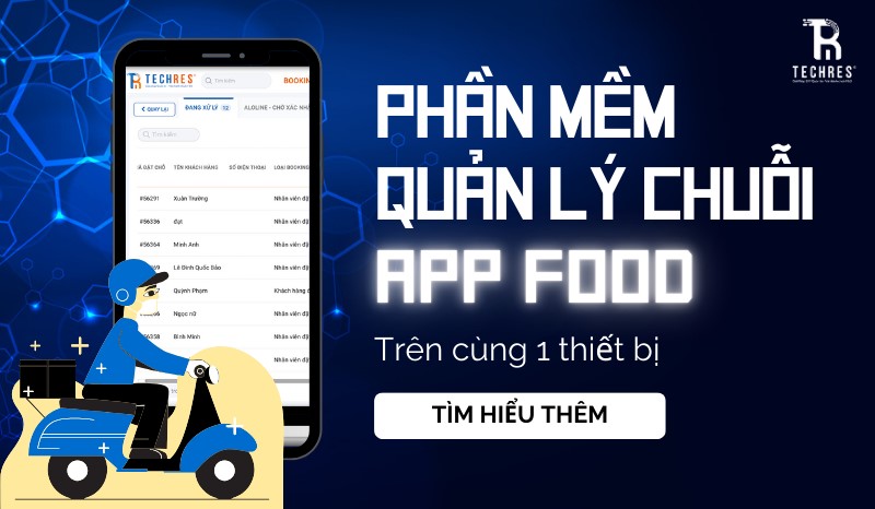 Phần Mềm Quản Lý Chuỗi App Food Techres