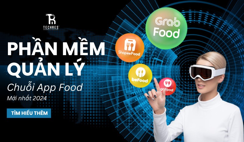 Phần Mềm Quản Lý Chuỗi App Food Techres