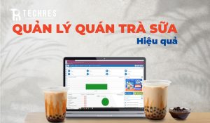 Phần Mềm Quản Lý Trà Sữa Miễn Phí Techres