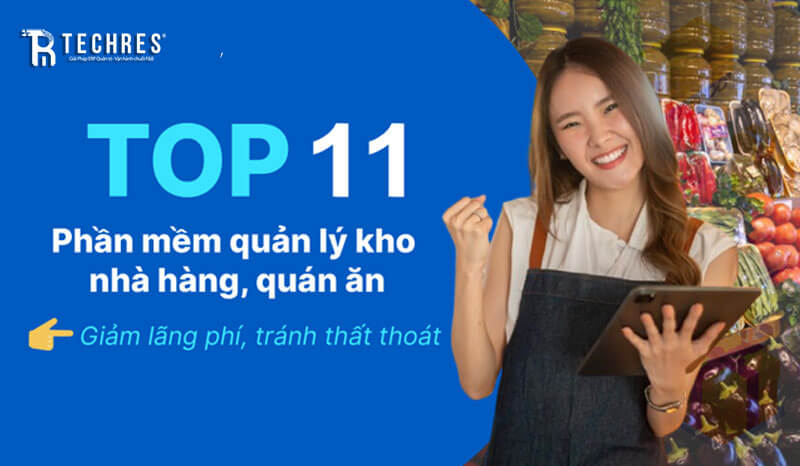 11 Phần Mềm Quản Lý Tồn Kho Quán Ăn Miễn Phí