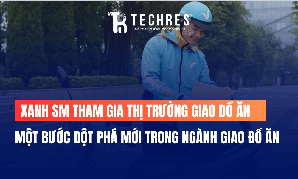 Xanh SM tham gia thị trường giao đồ ăn