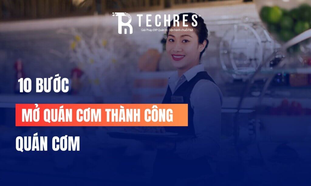 10 Bước Mở Quán Cơm Thành Công Chi Tiết Từ A→Z