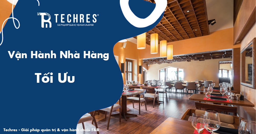 Vận Hành Nhà Hàng Tối Ưu Vận Hành Nhà Hàng Tối Ưu
