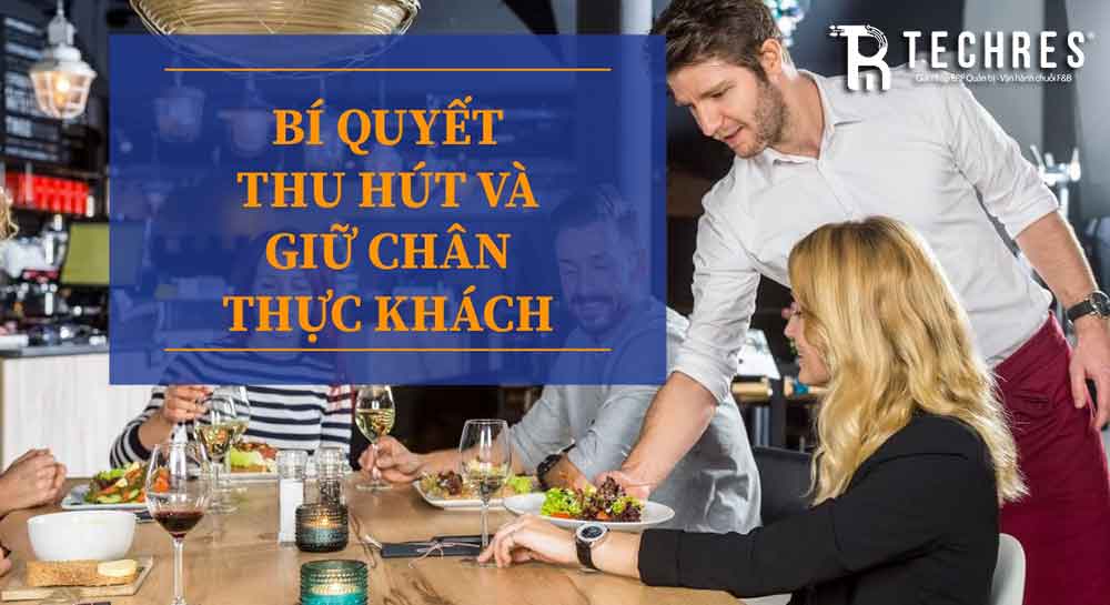 Bí Quyết Giữ Chân Khách Hàng Nhà Hàng Bí Quyết Giữ Chân Khách Hàng Nhà Hàng